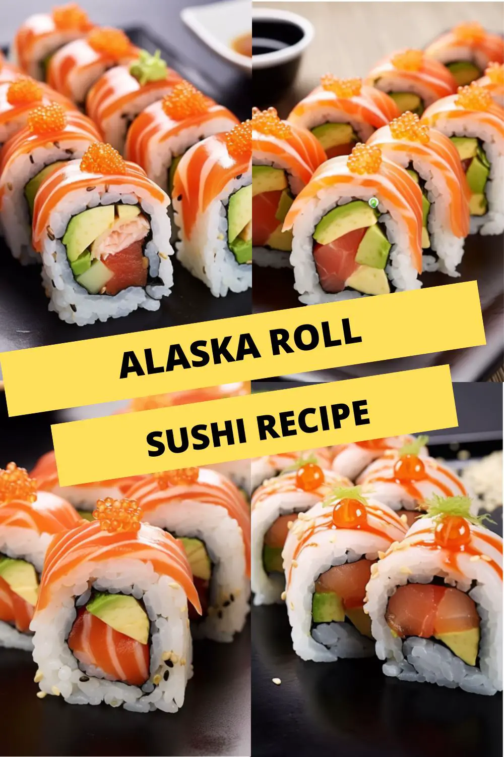 Best Alaska Roll Sushi Recipe
