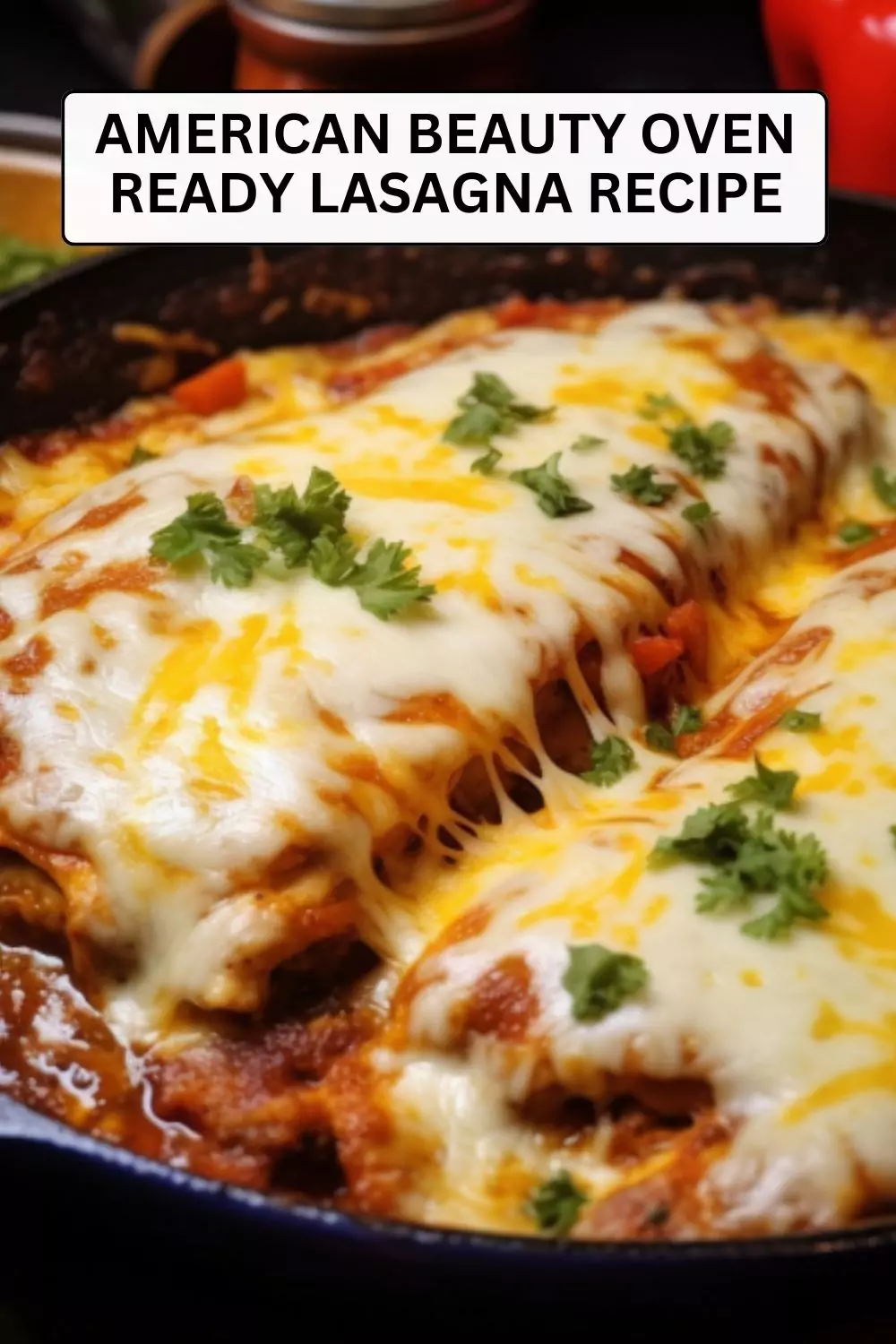 Best American Beauty Oven Ready Lasagna Recipe