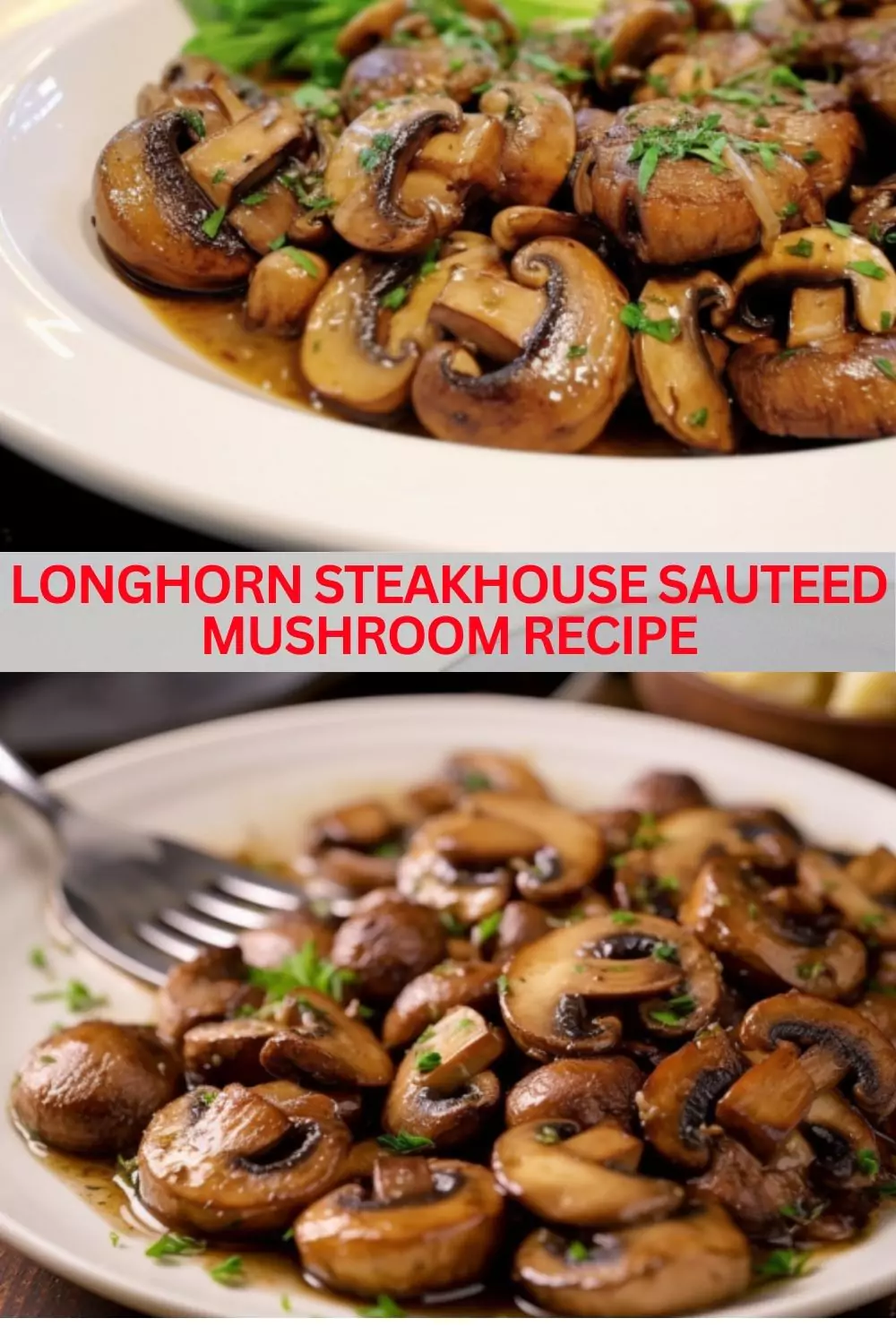 Best Longhorn Steakhouse Sauteed Mushroom Recipe