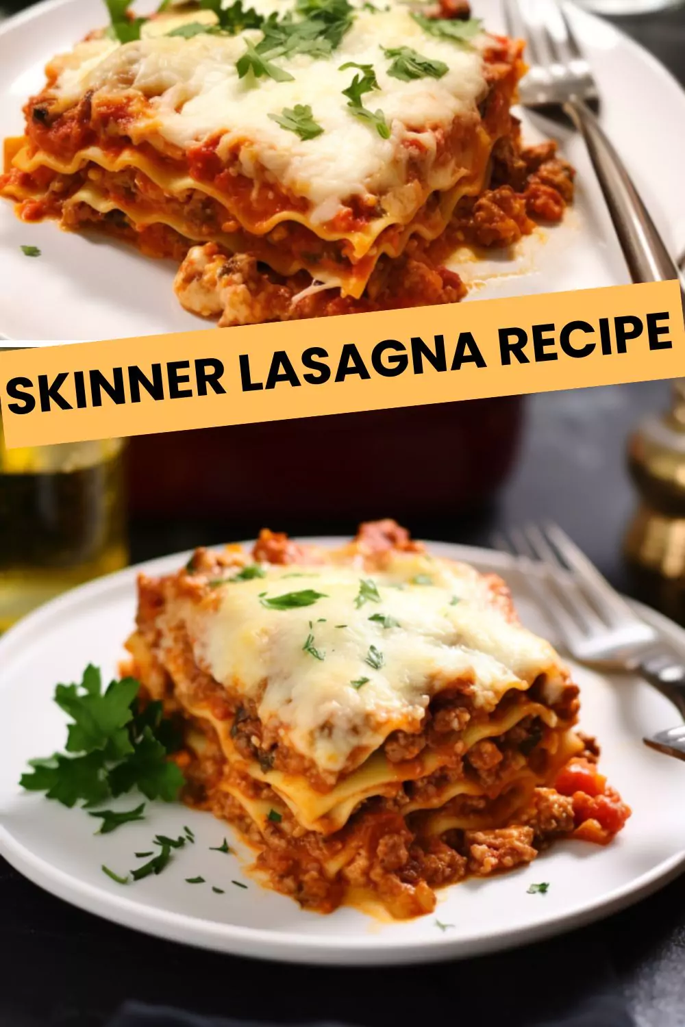 Best Skinner Lasagna Recipe