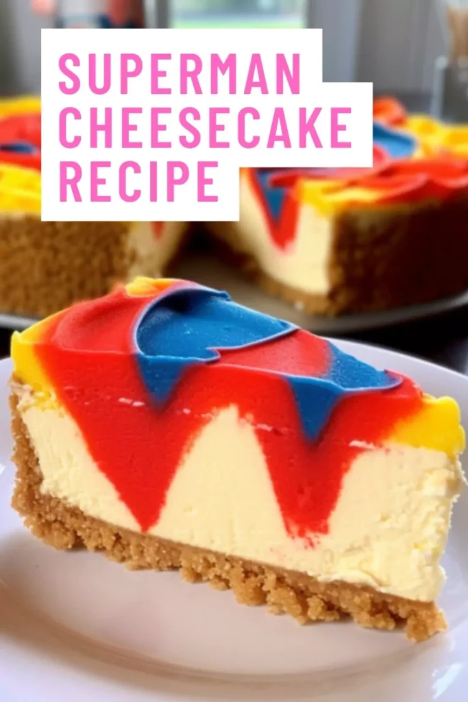 Best Superman Cheesecake Recipe
