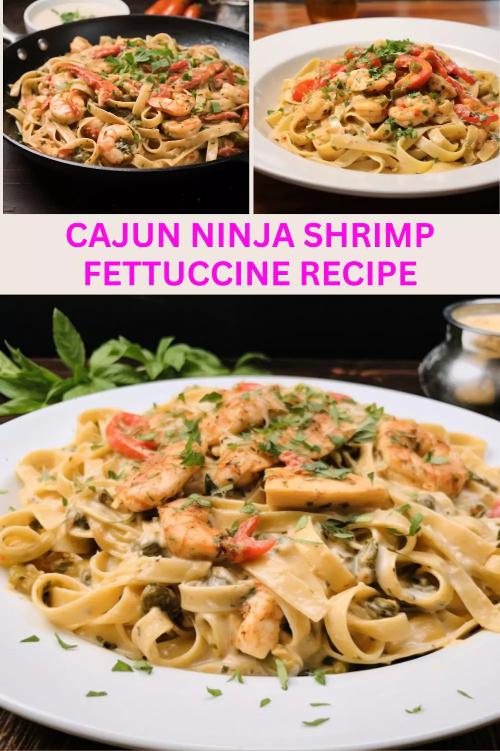 Best Cajun Ninja Shrimp Fettuccine Recipe