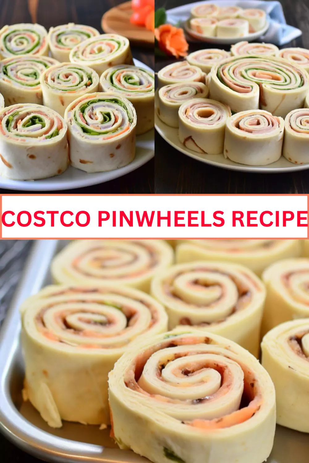 Best Costco Pinwheels Recipe