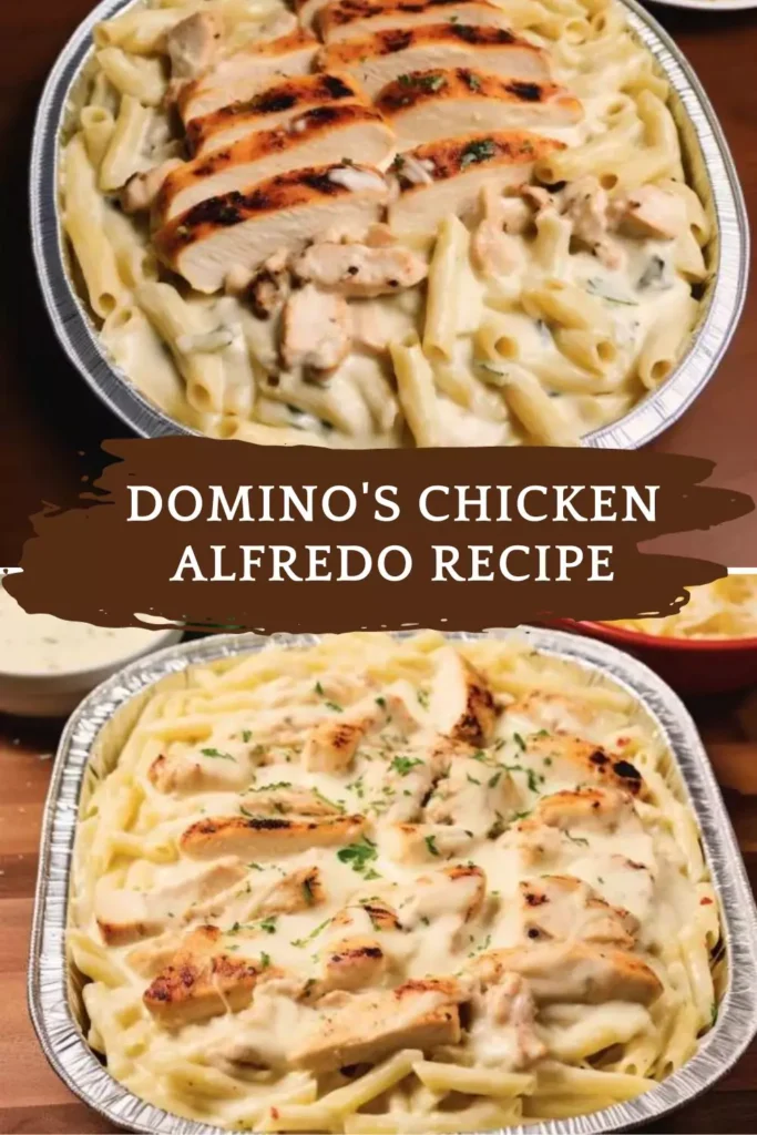 Best Domino’s Chicken Alfredo Recipe
