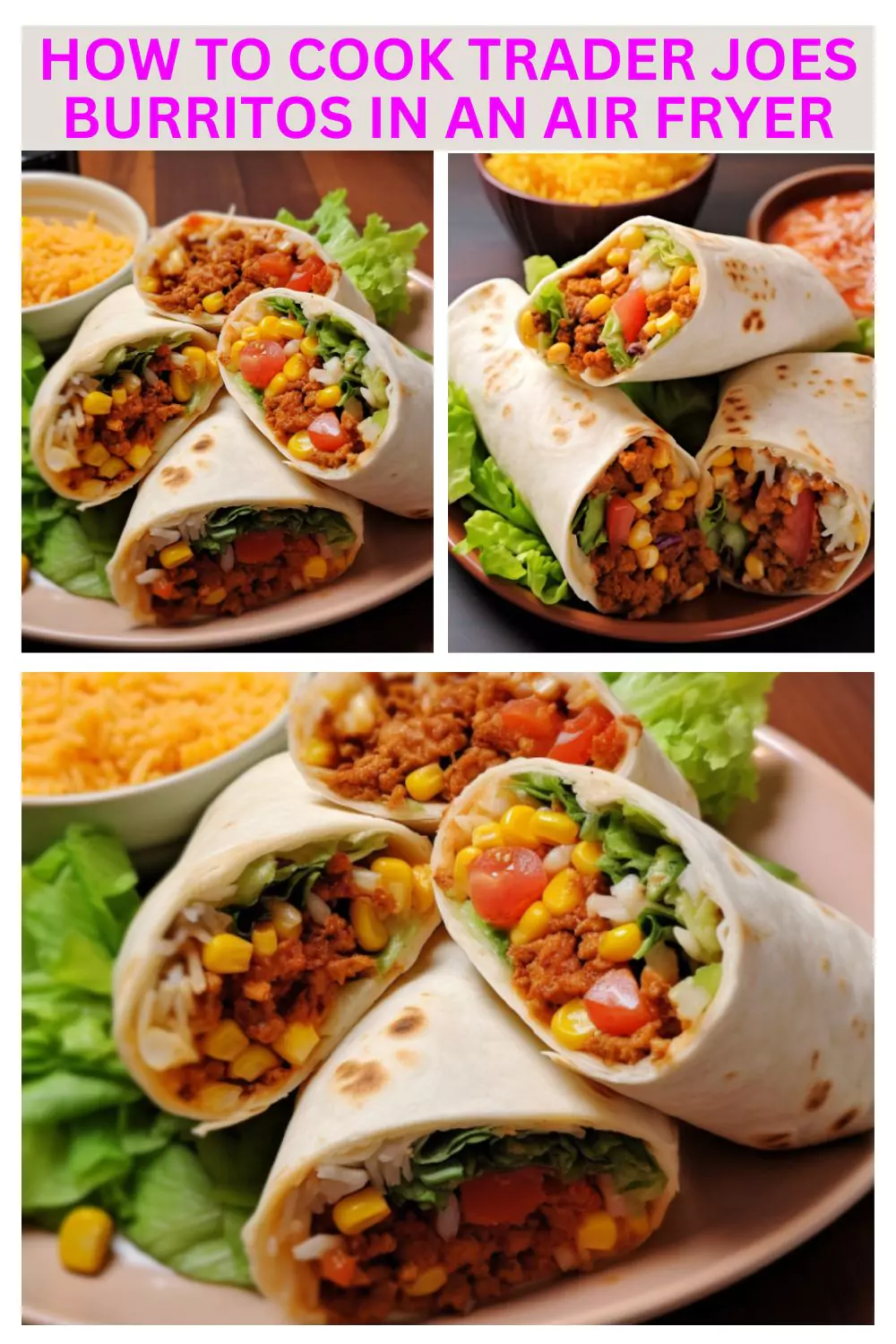 How To Cook Trader Joes Burritos In An Air Fryer