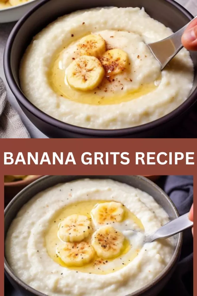 Best Banana Grits Recipe
