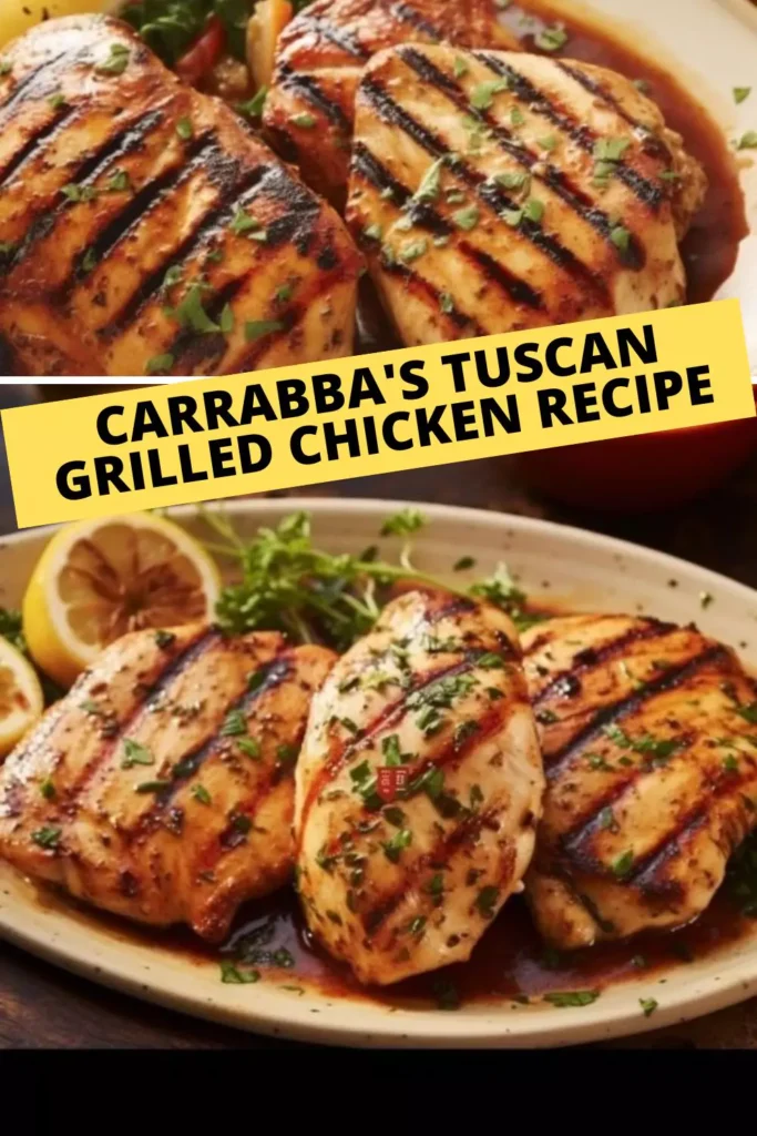 Best Carrabba’s Tuscan Grilled Chicken Recipe 
