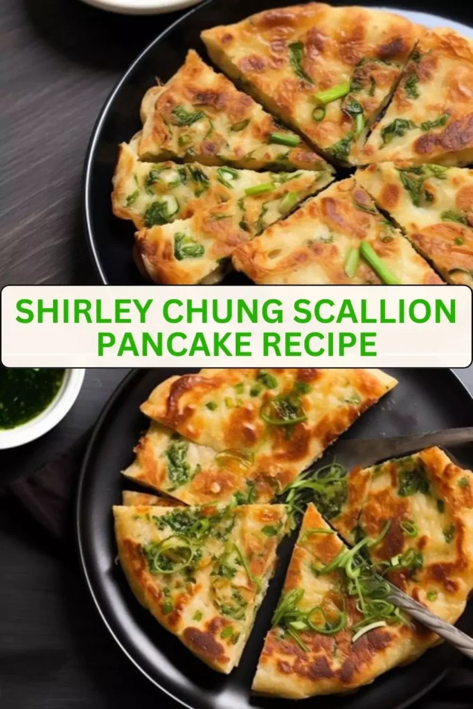 Best Shirley Chung Scallion Pancake Recipe
