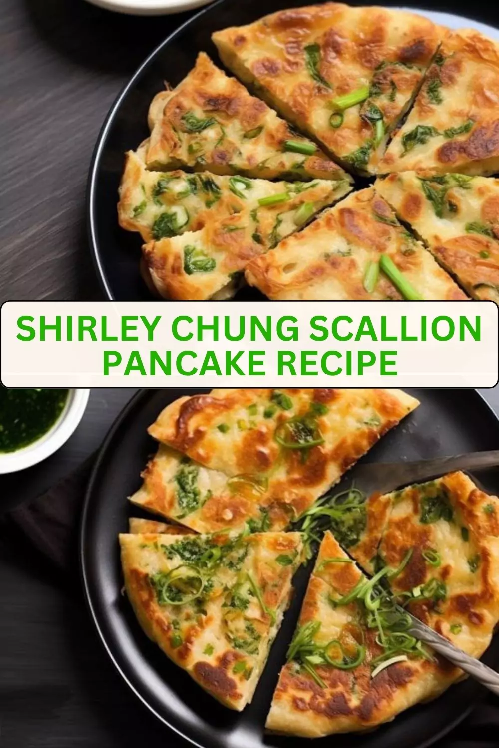 Best Shirley Chung Scallion Pancake Recipe