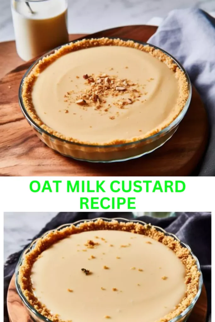 Best Oat Milk Custard Recipe
