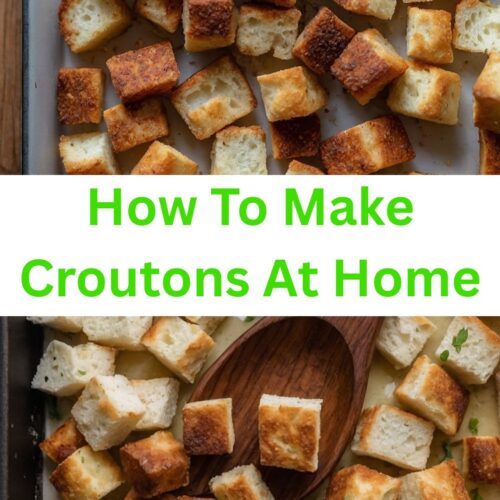 How to make croutons at home