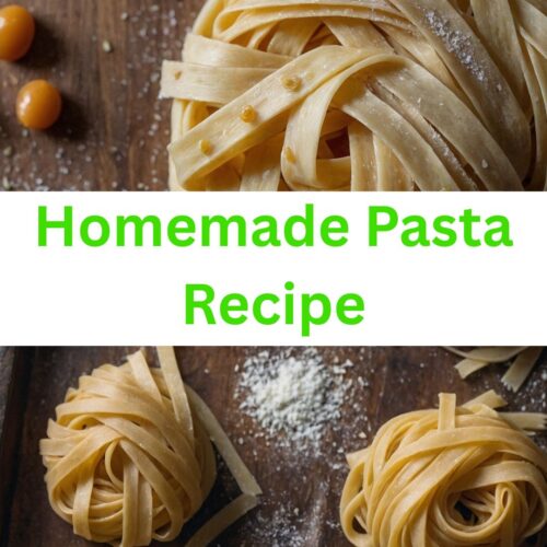 Homemade Pasta Recipe