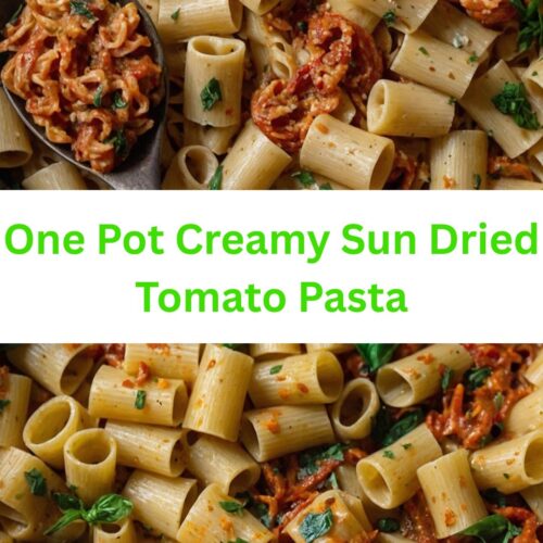 One Pot Creamy Sun Dried Tomato Pasta