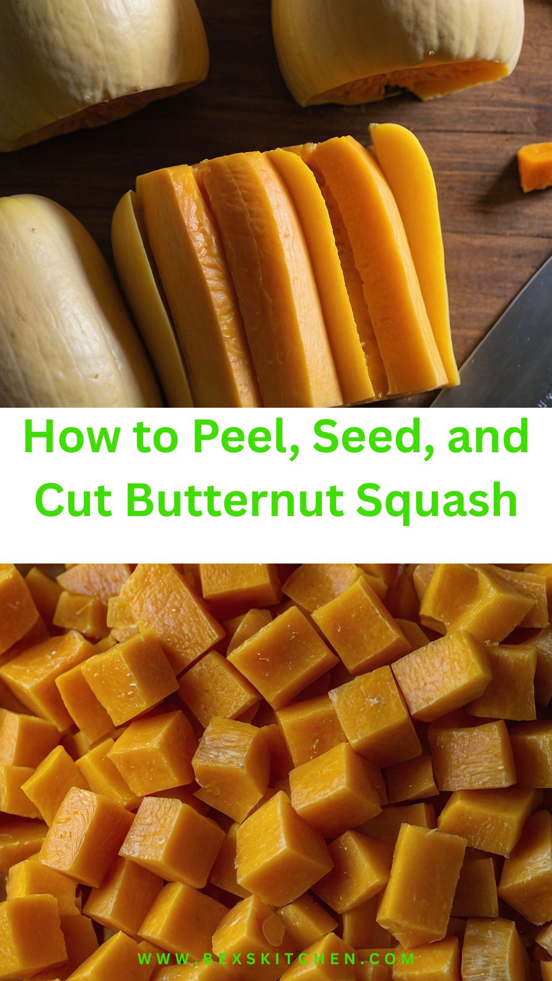 How to Peel, Seed, and Cut Butternut Squash – Bex’s Kitchen